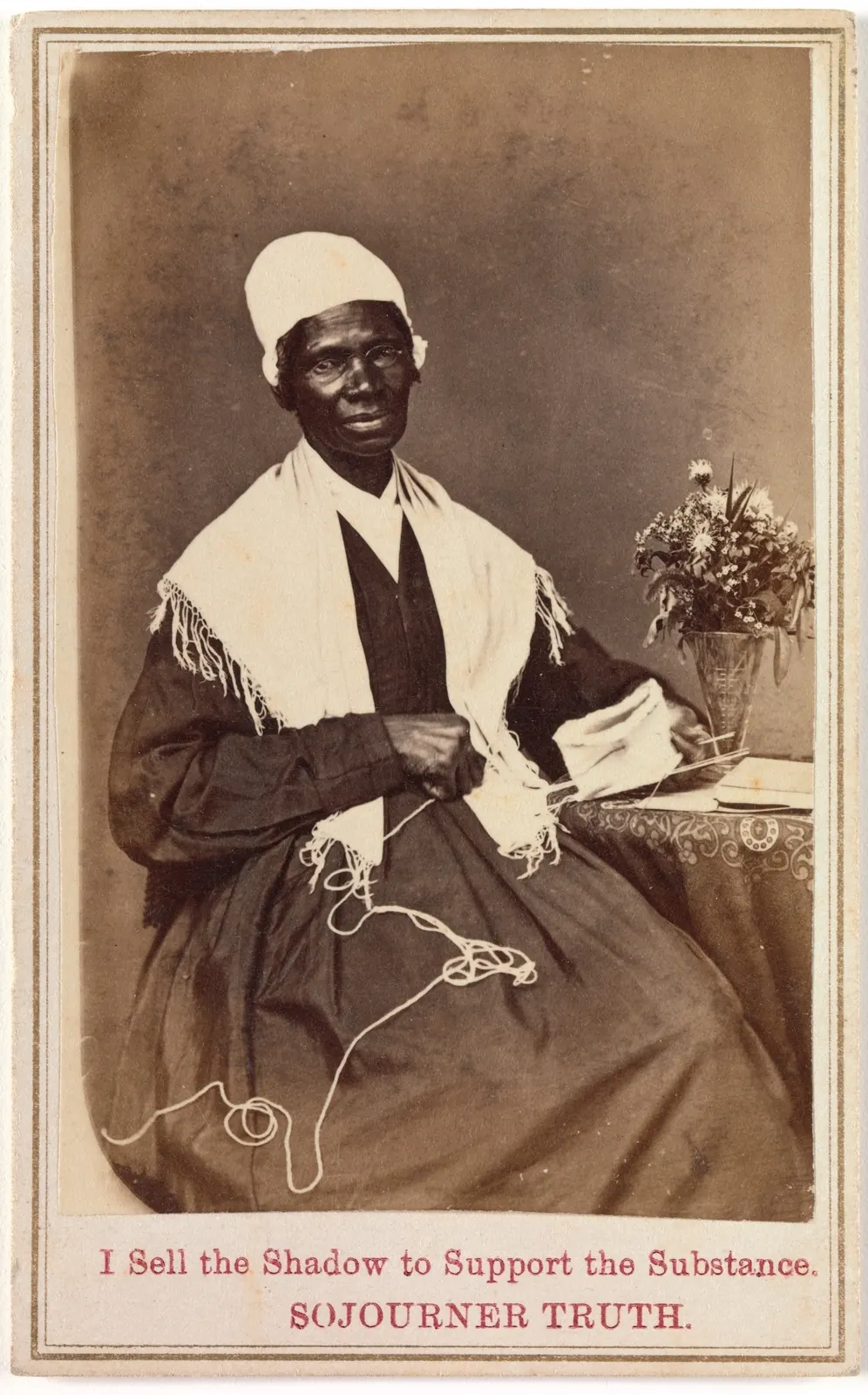 Sojourner Truth with her knitting, “I Sell the Shadow to Support the Substance,” 1864